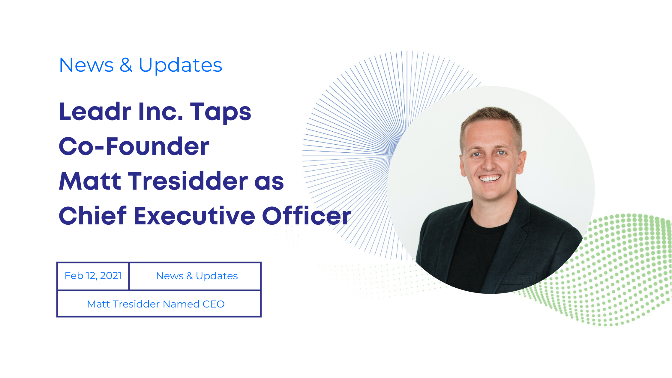 Matt Tresidder Named CEO of Leadr.png