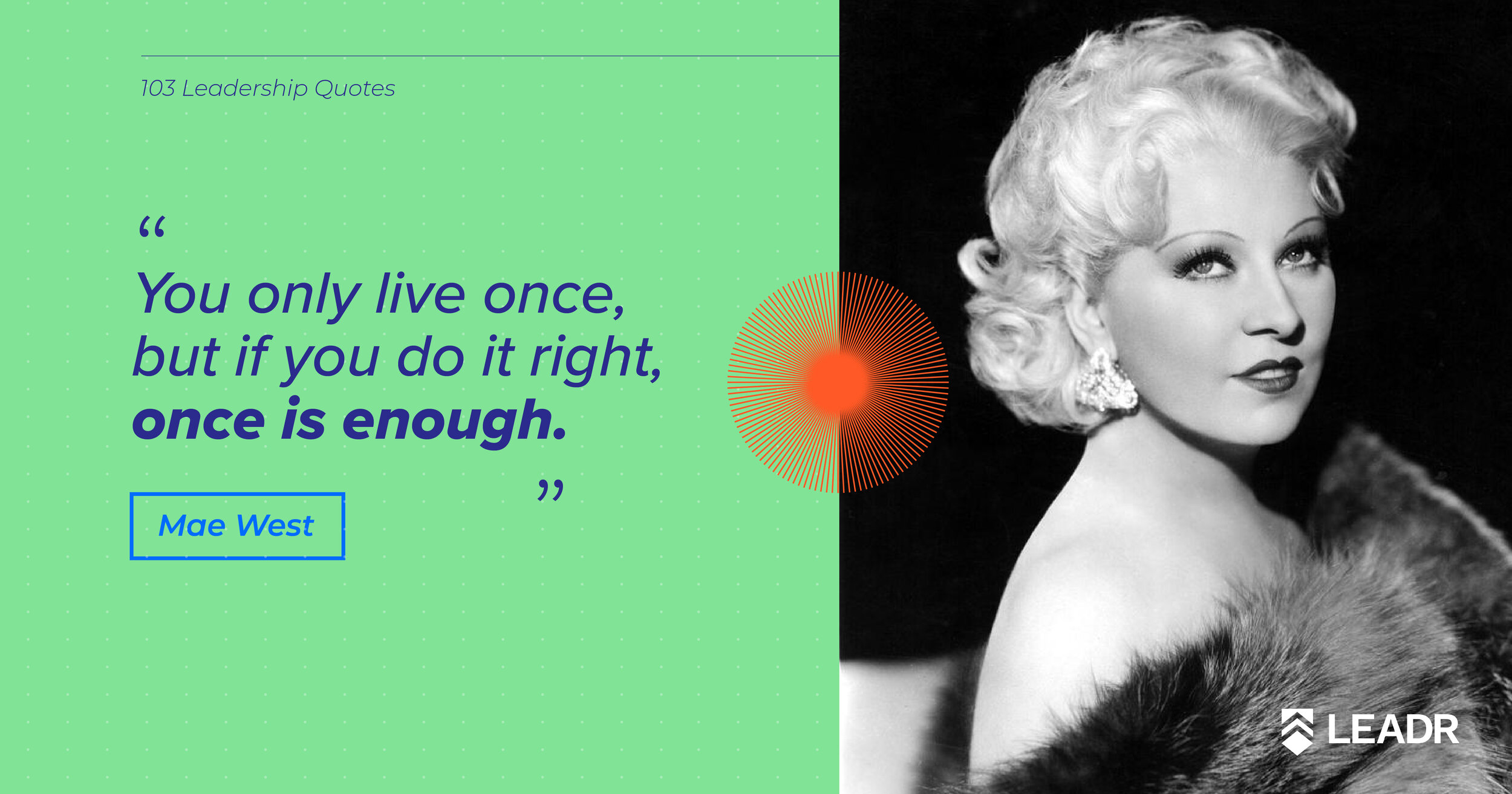 Royalty free downloadable leadership quotes - Mae West